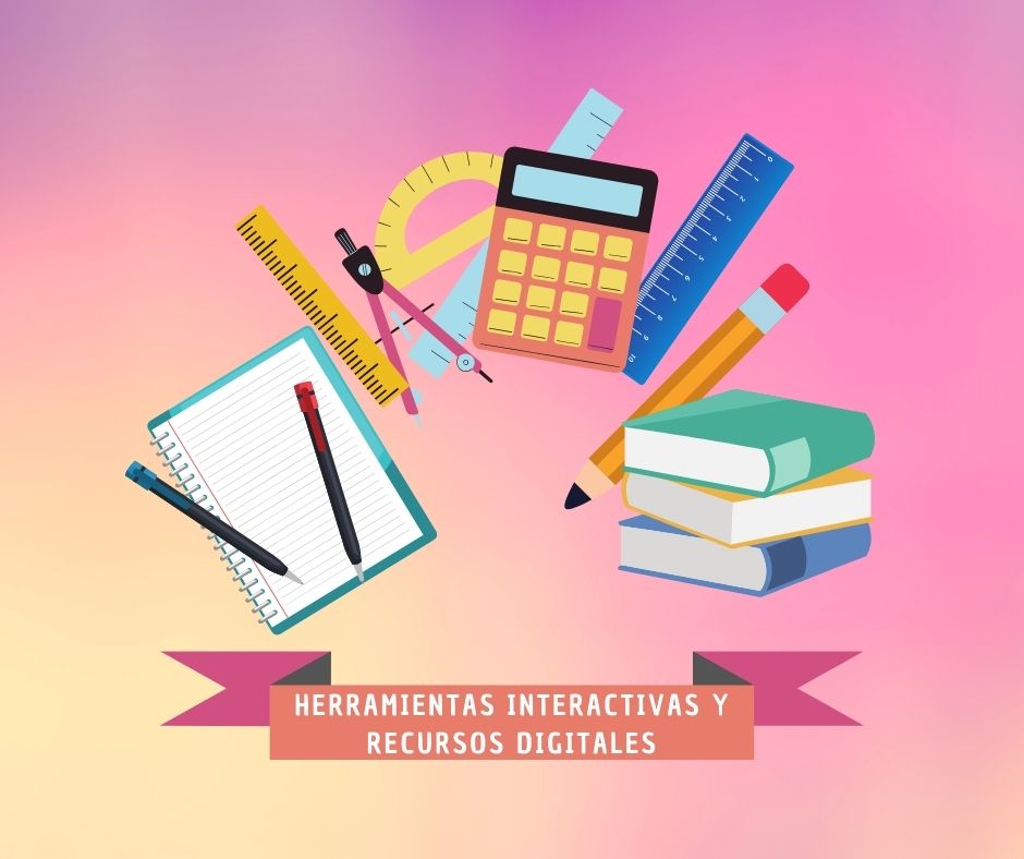 Herramientas Interactivas y Recursos Digitales